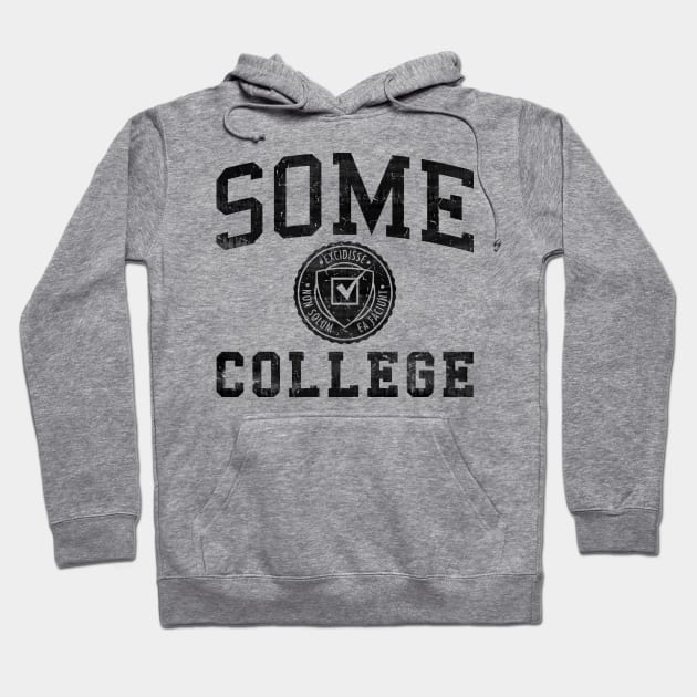 SOME COLLEGE - Black Hoodie by dylanwho